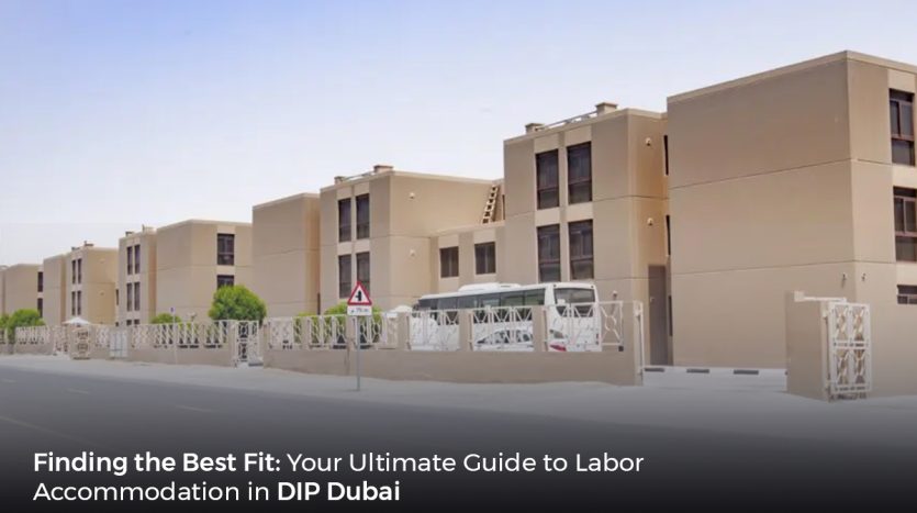labor camp , jebel ali labor camp , company accommodation ,