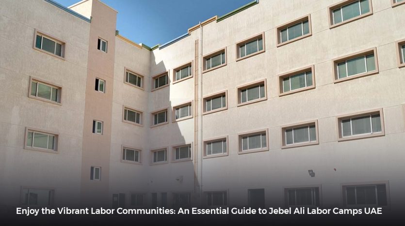 lbcamp ,Staff Accommodation, Jebel Ali Labor Camps UAE ,