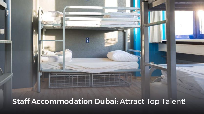 company accommodation ,Staff Accommodation Dubai , labour accommodation in dubai
